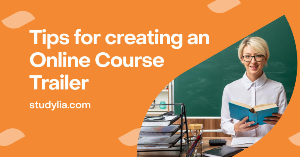 Tips for creating an online course trailer